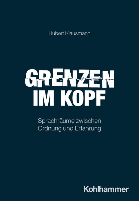 Grenzen im Kopf - Hubert Klausmann