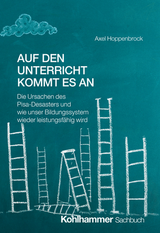 Auf den Unterricht kommt es an