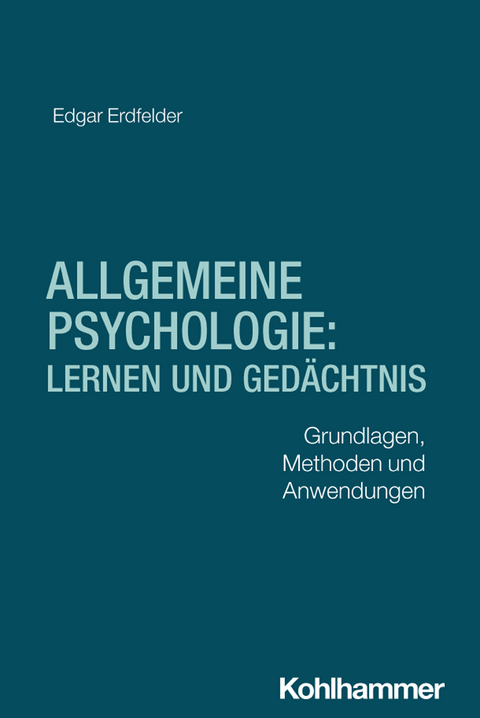 Allgemeine Psychologie: Lernen und Gedächtnis - Edgar Erdfelder
