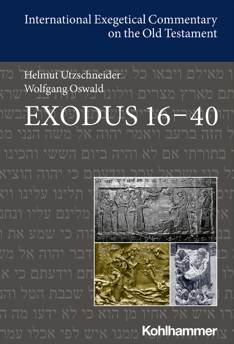 Exodus 16-40 - Helmut Utzschneider, Wolfgang Oswald
