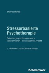 Stressorbasierte Psychotherapie - Hensel, Thomas
