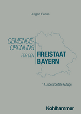 Gemeindeordnung für den Freistaat Bayern - Busse, Jürgen