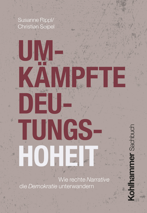 Umk&auml;mpfte Deutungshoheit - Susanne Rippl, Christian Seipel