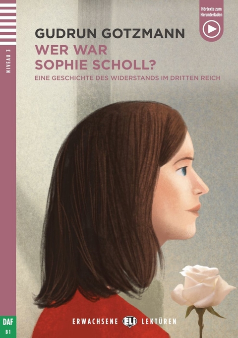 Wer war Sophie Scholl? - Gudrun Gotzmann