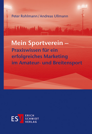 Mein Sportverein – Praxiswissen für ein erfolgreiches Marketing im Amateur- und Breitensport