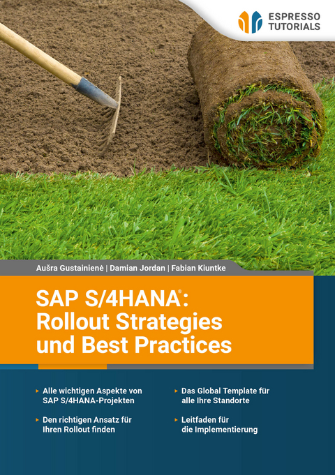 SAP S/4HANA: Rollout Strategies und Best Practices - Fabian Kiuntke, Aušra Gustainienė, Damian Jordan