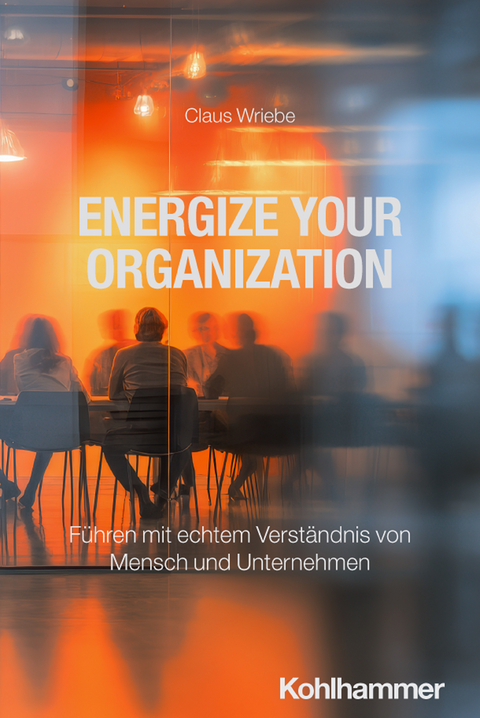 Energize Your Organization - Claus Wriebe