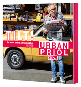 TILT! 2025 &ndash; Der etwas andere Jahresr&uuml;ckblick von und mit Urban Priol - Urban Priol