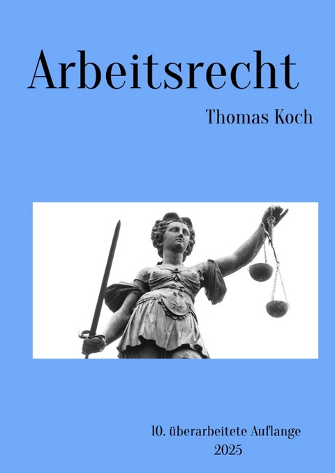 Arbeitsrecht - Thomas Koch