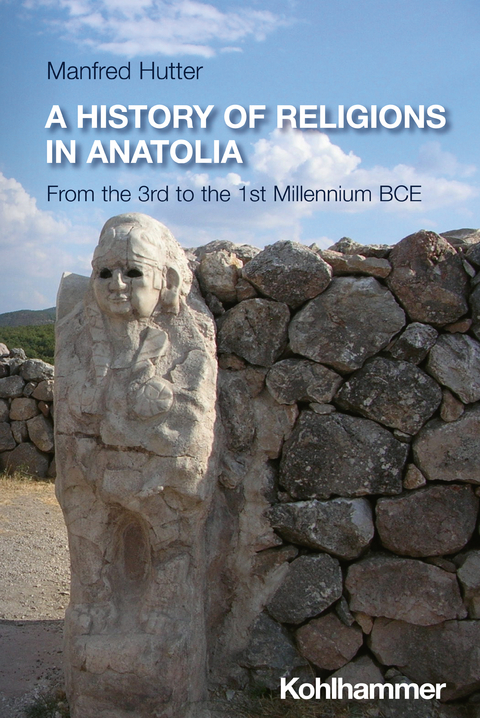 A History of Religions in Anatolia - Manfred Hutter