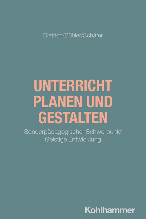 Unterricht planen und gestalten - Albin Dietrich, Ariane Bühler, Holger Schäfer