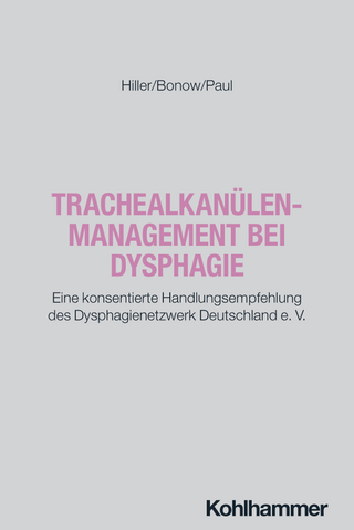 Trachealkanülenmanagement bei Dysphagie