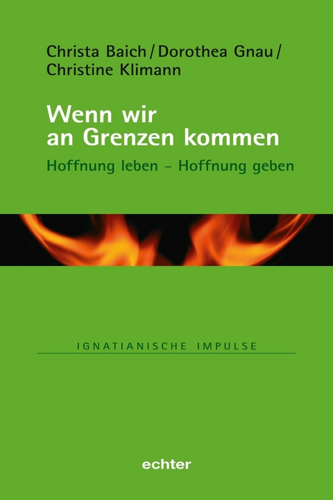 Wenn wir an Grenzen kommen - Christa Baich, Dorothea Gnau, Christine Klimann