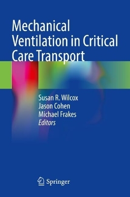 Mechanical Ventilation in Critical Care Transport - 