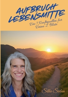 AUFBRUCH LEBENSMITTE - Silke Sieben