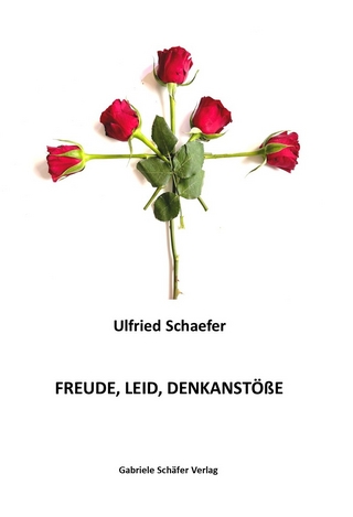 Freude, Leid, Denkanstöße