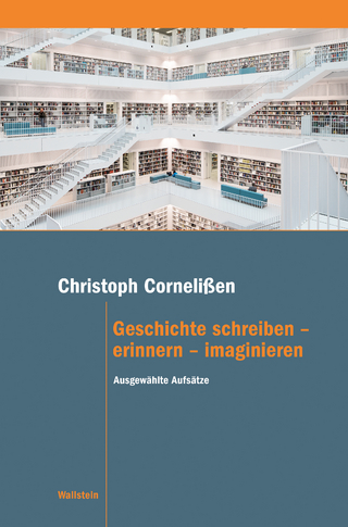 Geschichte schreiben – erinnern – imaginieren