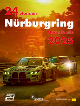 24h Rennen N&uuml;rburgring. Offizielles Jahrbuch zum 24 Stunden Rennen auf dem N&uuml;rburgring / 24 Stunden N&uuml;rburgring Nordschleife 2025 - 