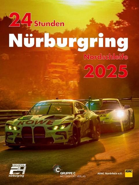 24h Rennen N&uuml;rburgring. Offizielles Jahrbuch zum 24 Stunden Rennen auf dem N&uuml;rburgring / 24 Stunden N&uuml;rburgring Nordschleife 2025 - 