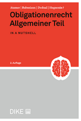 Obligationenrecht Allgemeiner Teil in a nutshell - Atamer, Yeşim M.; Babusiaux, Ulrike; Dedual, Alessia; Huguenin, Claire