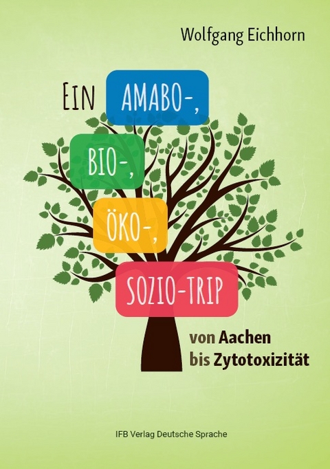 Ein Amabo- Bio-, &Ouml;ko-, Sozio-Trip - Wolfgang Eichhorn