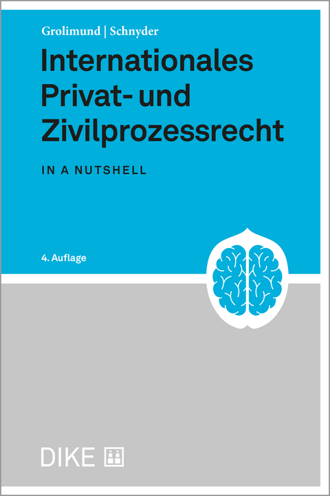 Internationales Privat- und Zivilprozessrecht - Pascal Grolimund, Anton K. Schnyder
