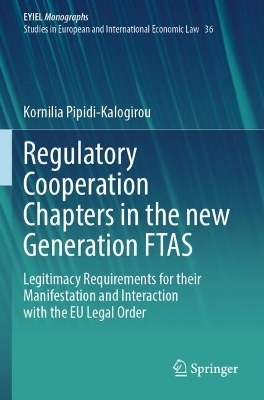 Regulatory Cooperation Chapters in the new Generation FTAS - Kornilia Pipidi-Kalogirou