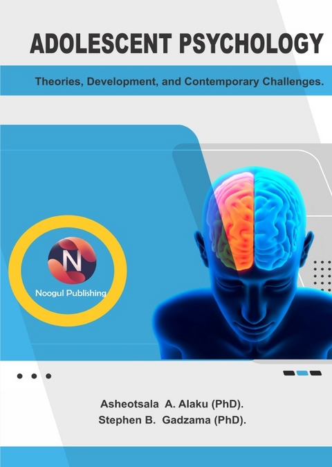 Adolescent Psychology: - Asheotsala A. Alaku
