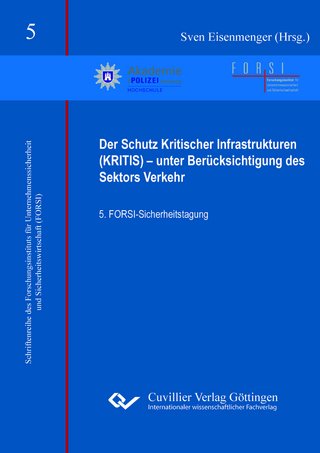Der Schutz Kritischer Infrastrukturen (KRITIS) – unter Berücksichtigung des Sektors Verkehr