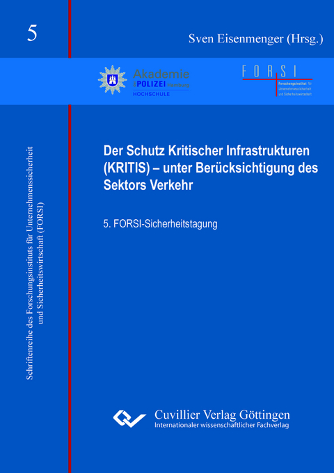 Der Schutz Kritischer Infrastrukturen (KRITIS) &ndash; unter Ber&uuml;cksichtigung des Sektors Verkehr - 
