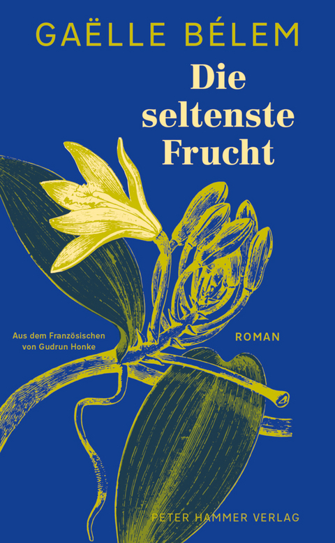 Die seltenste Frucht - Gaëlle Bélem