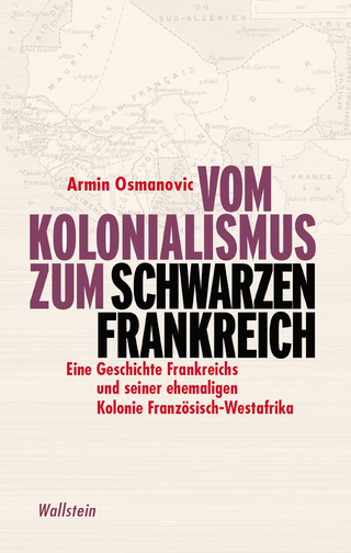 Vom Kolonialismus zum »Schwarzen Frankreich«