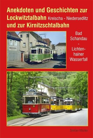 Anekdoten und Geschichten zur Lockwitztalbahn und zur Kirnitzschtalbahn