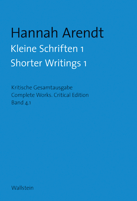 Kleine Schriften I / Shorter Writings I - Hannah Arendt