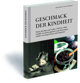 GESCHMACK DER KINDHEIT - Abt em. Johannes Schaber OSB, Prof. Klaus Wolf, Christian Schedler, Monika Zeller Katharina Wischer, Markus St&ouml;ckle, Edith Schenk, Cornelia Trischberger