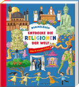 Entdecke die Religionen der Welt - Georg Schwikart, Vera L&ouml;rks