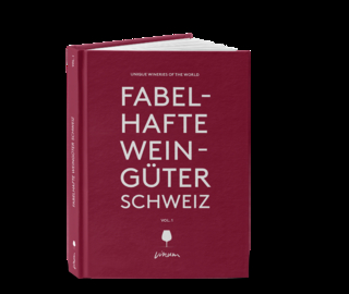 Fabelhafte Weingüter Schweiz