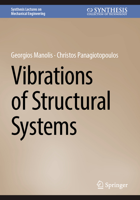 Vibrations of Structural Systems - Georgios Manolis, Christos Panagiotopoulos