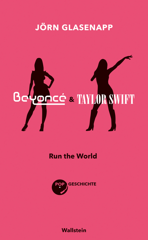 Beyoncé und Taylor Swift - Jörn Glasenapp