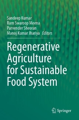 Regenerative Agriculture for Sustainable Food Systems - 