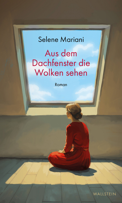 Aus dem Dachfenster die Wolken sehen - Selene Mariani