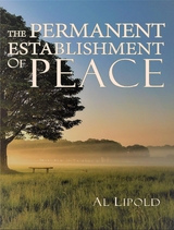The Permanent Establishment of Peace - Al Lipold