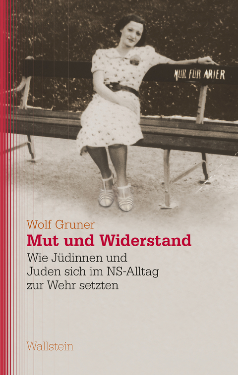 Mut und Widerstand - Wolf Gruner