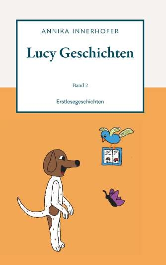 Lucy Geschichten Band 2 - Annika Innerhofer