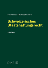 Schweizerisches Staatshaftungsrecht - Uhlmann, Felix; Kradolfer, Matthias