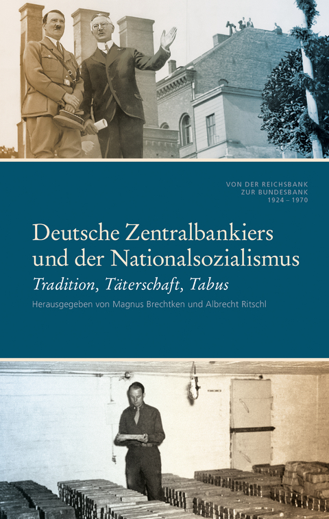 Deutsche Zentralbankiers und der Nationalsozialismus - 