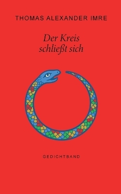 Der Kreis schlie&szlig;t sich - Thomas Alexander Imre
