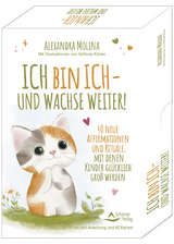 Ich bin ich &ndash; und wachse weiter!- 40 neue Affirmationen und Rituale, mit denen Kinder gl&uuml;cklich gro&szlig; werden - Alexandra Molina, Stefanie K&ouml;ster