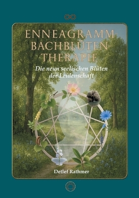 Enneagramm-Bachbl&uuml;ten-Therapie - Detlef Rathmer