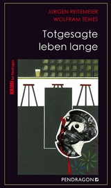 Totgesagte leben lange - J&uuml;rgen Reitemeier, Wolfram Tewes